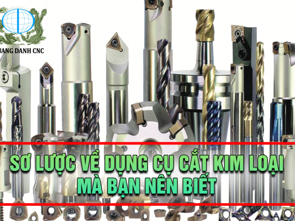 SƠ LƯỢC VỀ DỤNG CỤ CẮT KIM LOẠI MÀ BẠN NÊN BIẾT