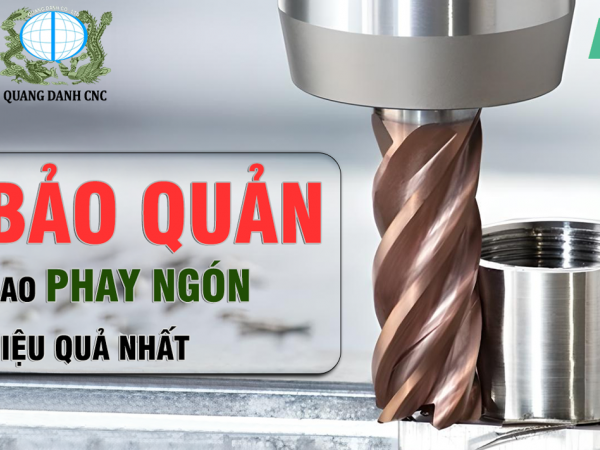 CÁCH BẢO QUẢN DAO PHAY NGÓN HIỆU QUẢ NHẤT