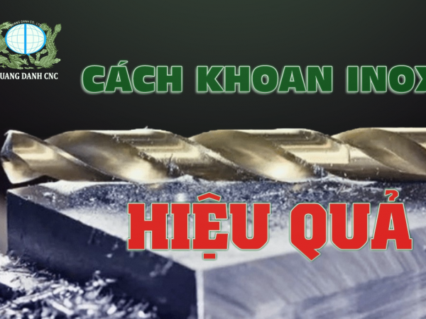 CHỌN CHẾ ĐỘ KHOAN INOX HIỆU QUẢ NHẤT CHO CÔNG VIỆC CỦA BẠN