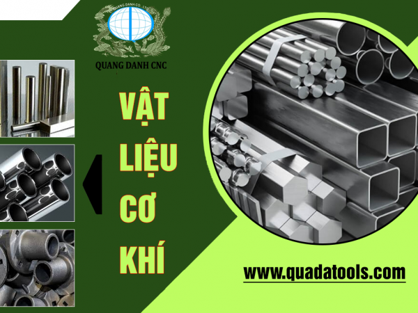 VẬT LIỆU CƠ KHÍ LÀ GÌ? ỨNG DỤNG TRONG GIA CÔNG CƠ KHÍ