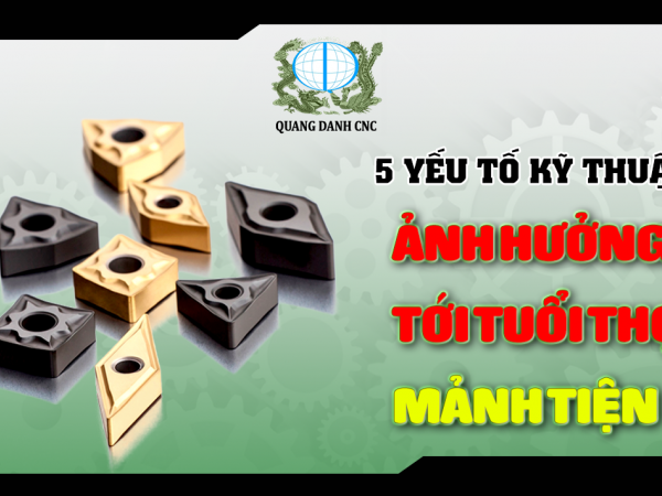 5 YẾU TỐ KỸ THUẬT ẢNH HƯỞNG ĐẾN TUỔI THỌ MÃNH TIỆN
