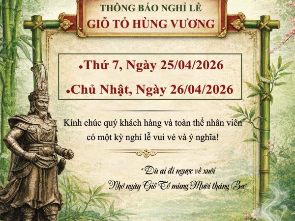 THÔNG BÁO LỊCH NGHỈ LỄ GIỖ TỔ HÙNG VƯƠNG